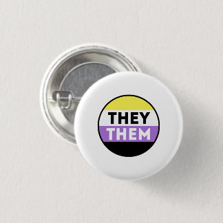 Nonbinary Button Pronouns - They Them