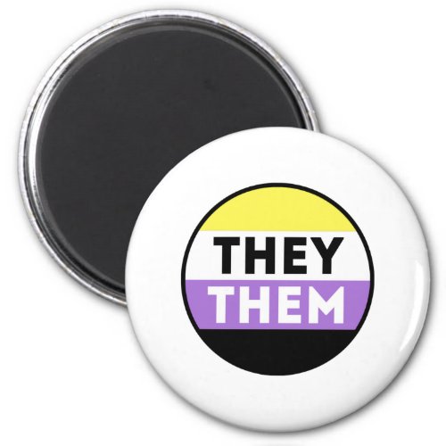 Nonbinary Button Pronouns _ They Them Magnet