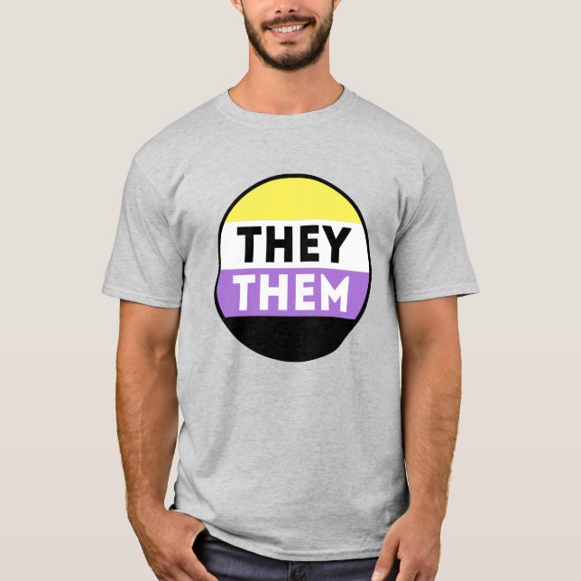 Nonbinary Button Pronouns - They Them T-Shirt (Front)