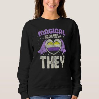 Nonbinary Non Binary Genderqueer Lgbtqia Magical T Sweatshirt