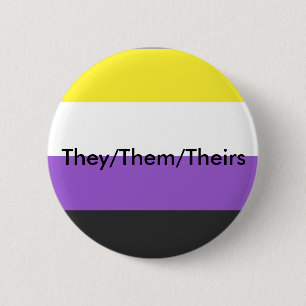Nonbinary They/Them/Theirs Pronoun Button