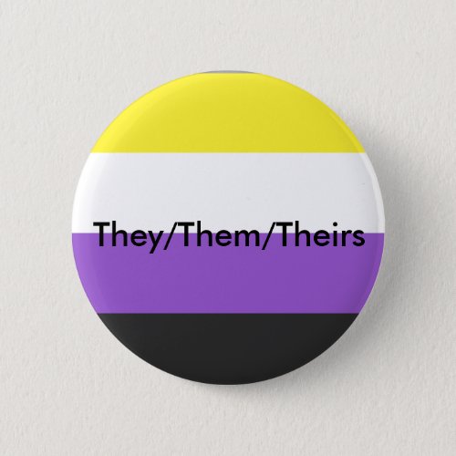 Nonbinary TheyThemTheirs Pronoun Button