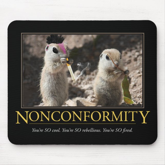 Nonconformity Demotivational Mousepad (Front)