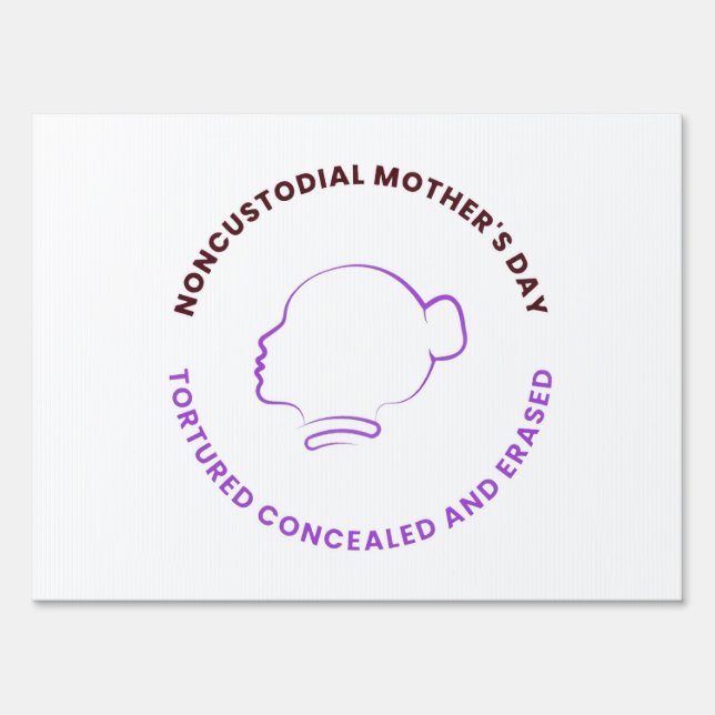 Noncustodial Mother's Yard Sign (Front)