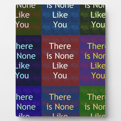 None Like You Plaque