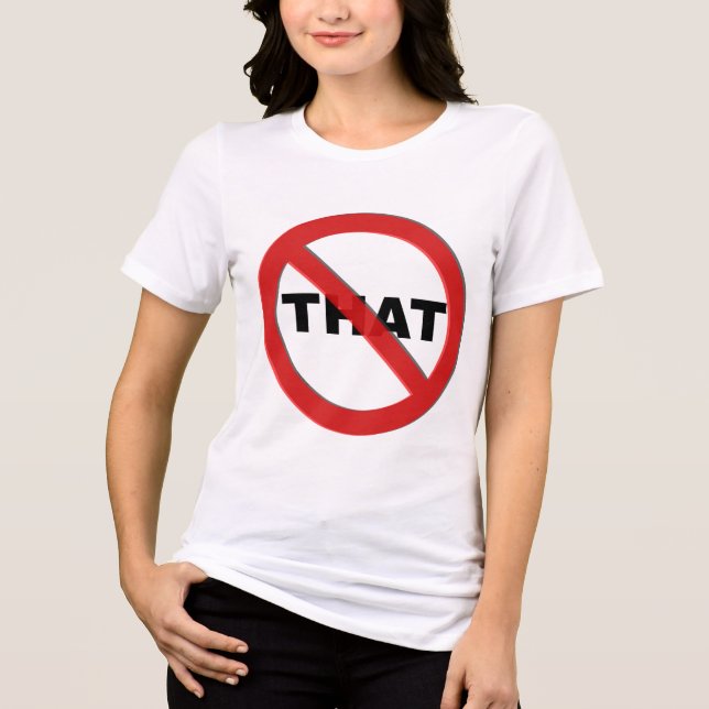 None of That woman's T Tri-Blend Shirt (Front)