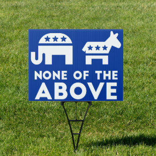 None Of The Above Sign