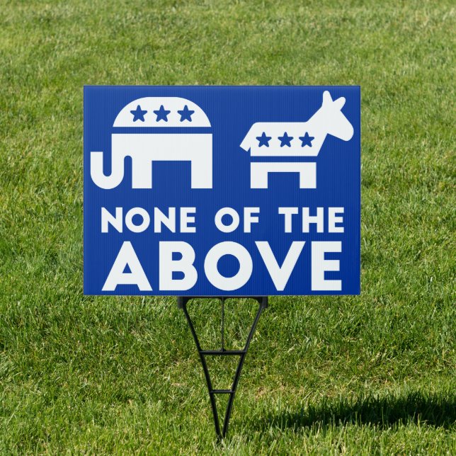 None Of The Above Sign (Insitu)