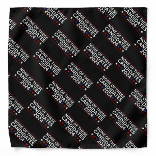 None of these Candidates 2024 funny sarcastic humo Bandana