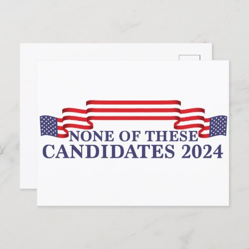 None of These Candidates Funny 2024 Election Postcard