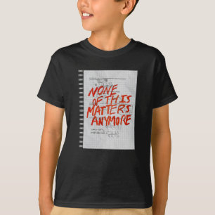 None Of This S Anymore - Math Homework Sticker T-Shirt