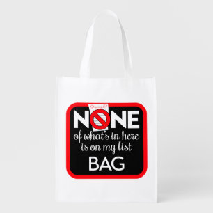 'None Of What's In Here Is On My List Bag' (v1) Grocery Bag