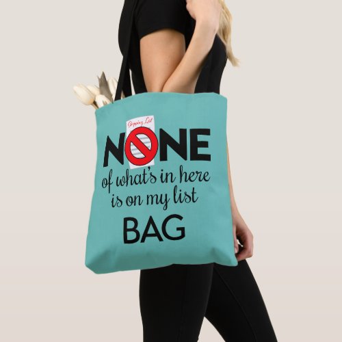 None Of Whats In Here Is On My List Bag v2 Tote Bag