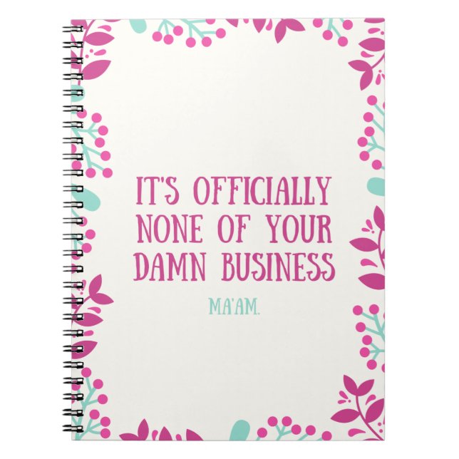 None of Your Business Notebook (Front)