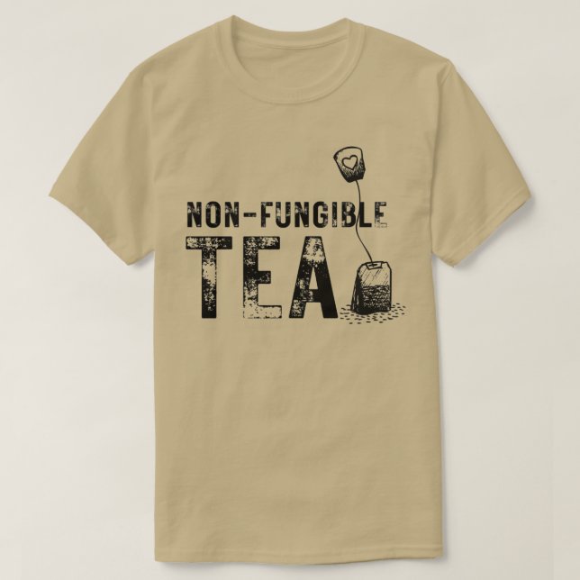 NONFUNGIBLE TEA 1 T-Shirt (Design Front)