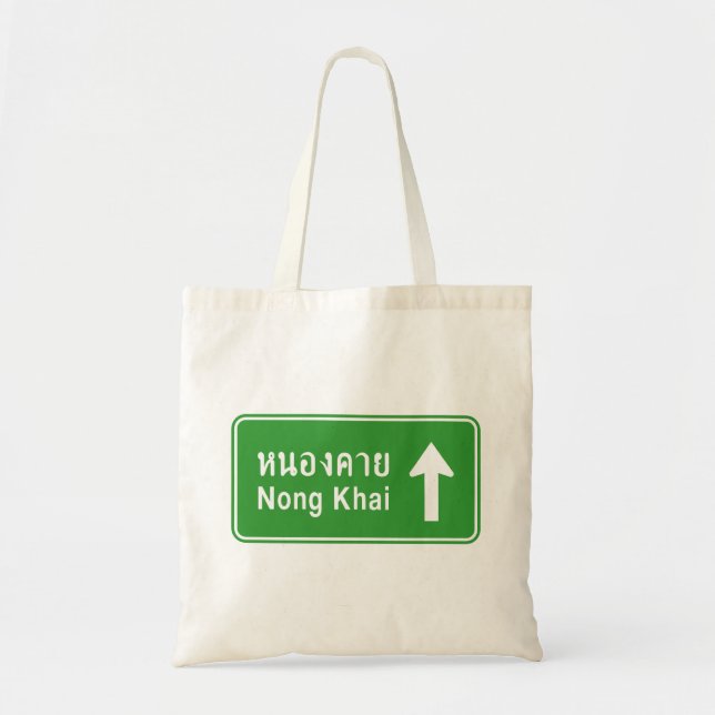 Nong Khai Ahead ⚠ Thai Highway Traffic Sign ⚠ Tote Bag (Front)