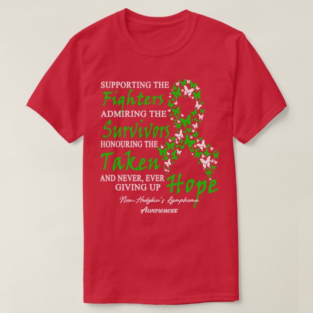 NonHodgkins Lymphoma Awareness Supporting The Figh T-Shirt (Design Front)