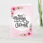 Nonna Birthday - Best Nonna in the World w/Flowers Card<br><div class="desc">"To the Best Nonna in the World." Design is accented with beautiful pink watercolor flowers on blurred pink background. 
Inside has this placeholder text but can be customized with your message: 
There is no other Nonna in all the world as special as you! Hope your birthday is wonderful!</div>