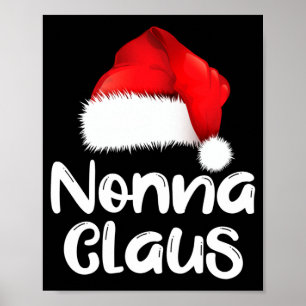 Nonna Claus Christmas Family Matching Santa Hat Pa Poster