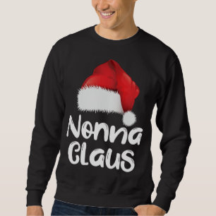 Nonna Claus Christmas Family Matching Santa Hat Pa Sweatshirt