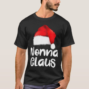 Nonna Claus Christmas Family Matching Santa Hat Pa T-Shirt