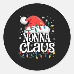 Nonna Claus Funny Xmas Christmas Grandma Holiday S Classic Round Sticker