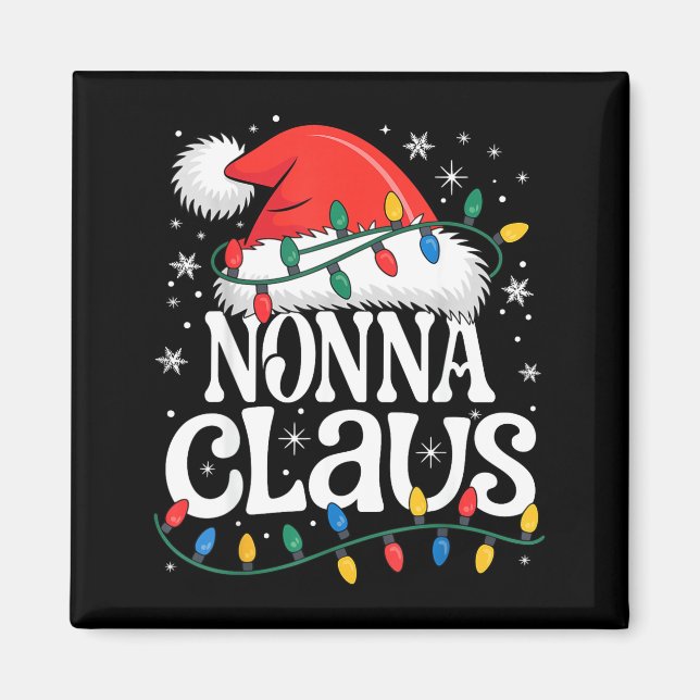 Nonna Claus Funny Xmas Christmas Grandma Holiday S Magnet (Front)