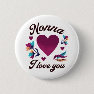 Nonna I love you, Grandmom I love you Button