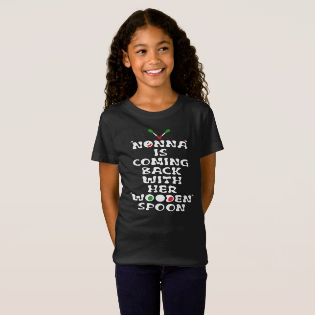 Nonna Is Coming Back With Her Wooden Spoon  T-Shirt (Front Full)