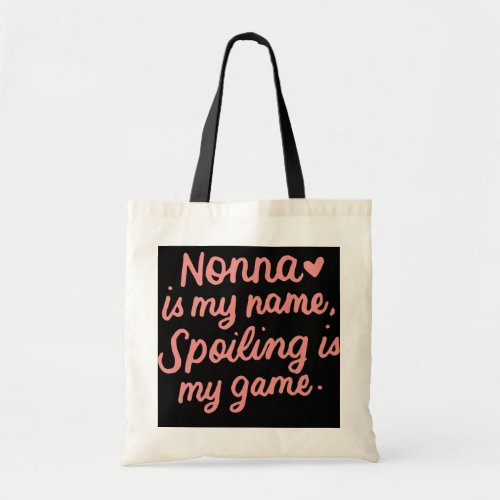 Nonna Is My Name Funny Nonna Gifts for Nonna Tote Bag