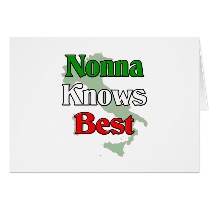 Nonna (Italian Grandmother)m Knows Best Greeting Cards