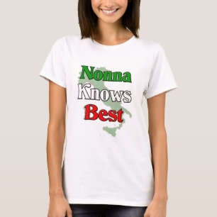 Nonna (Italian Grandmother)m Knows Best T-Shirt