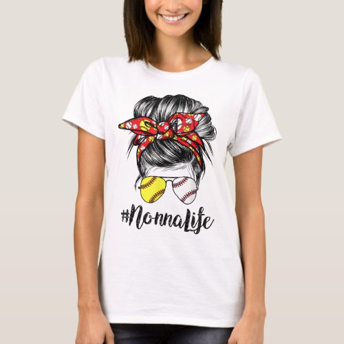 Nonna Life Messy Bun Hair Softball Baseball Mother T_Shirt