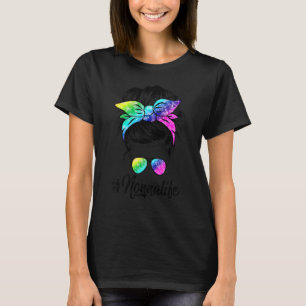 Nonna Life Messy Hair Bun Tie Dye Women Mother's D T-Shirt