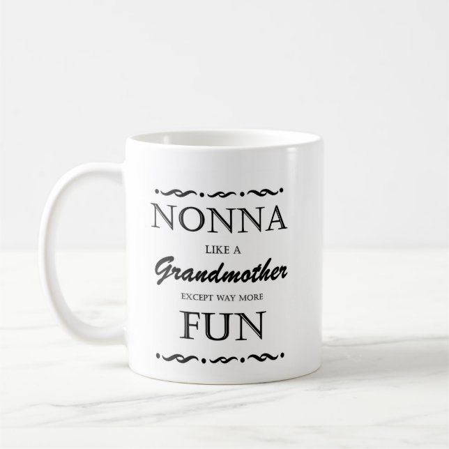 Nonna Like a Grandmother Except More Fun Mug (Left)