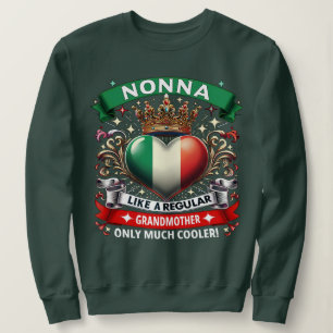 Nonna Like a Regular Grandmother  Sweatshirt