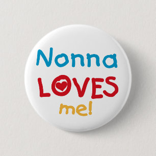 Nonna Loves Me T-shirts and Gifts Button