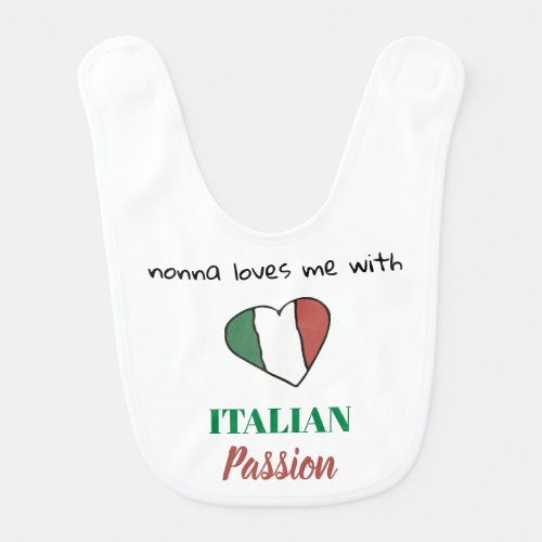  NONNA LOVES ME WITH ITALIAN PASSION Heart Baby Bib