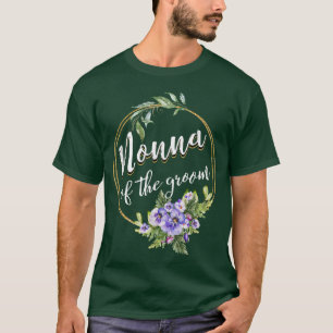 Nonna Of The Groom Wedding Bachelor Party Nonna Ma T-Shirt