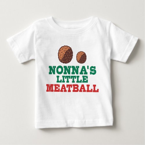 Nonnas Little Meatball Baby T_Shirt