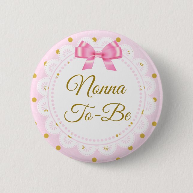 Nonna To Be Baby Shower Pink & Gold Button (Front)