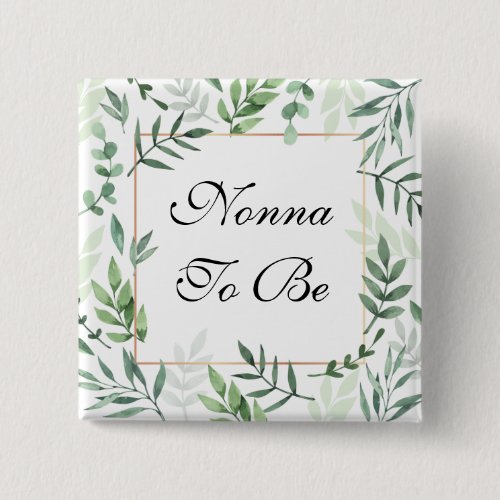 Nonna to be Neutral Gender Colors Botanical Button