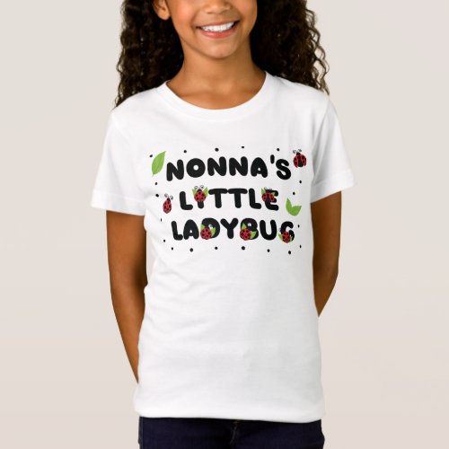 Nonnas Little Ladybug _ Cute  T_Shirt