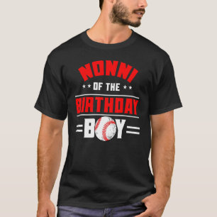 Nonni Of The Birthday Boy Baseball Theme Family Bd T-Shirt