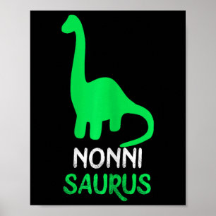 Nonni-saurus Funny Dino Dinosaur Nonnisaurus Poster