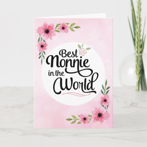 Nonnie Birthday _ Best Nonna in the World Card