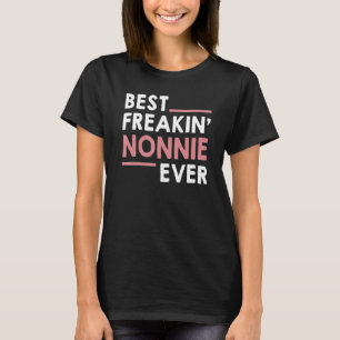 Nonnie for Women Grandma Best Freakin' Nonnie Eve T-Shirt