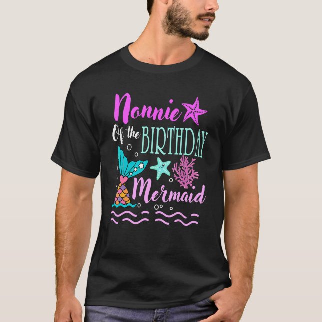 Nonnie Of The Birthday Mermaid Birthday Mothers Da T-Shirt (Front)