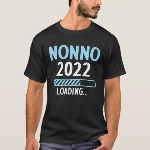 Nonno 2022 Loading Funny Pregnancy Announcement T_Shirt
