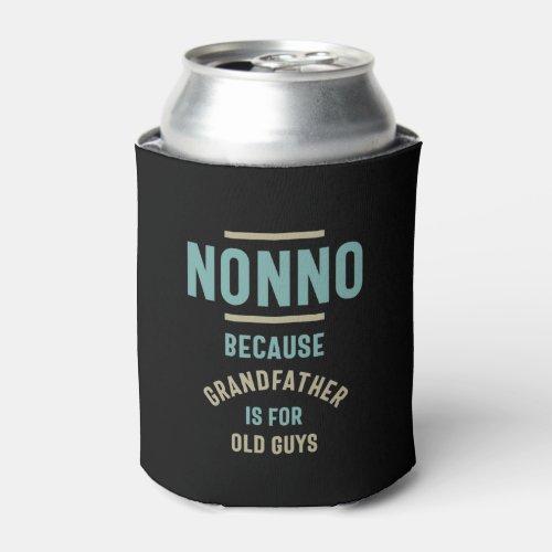 Nonno Because Grandfather is For Old Guys Can Cooler